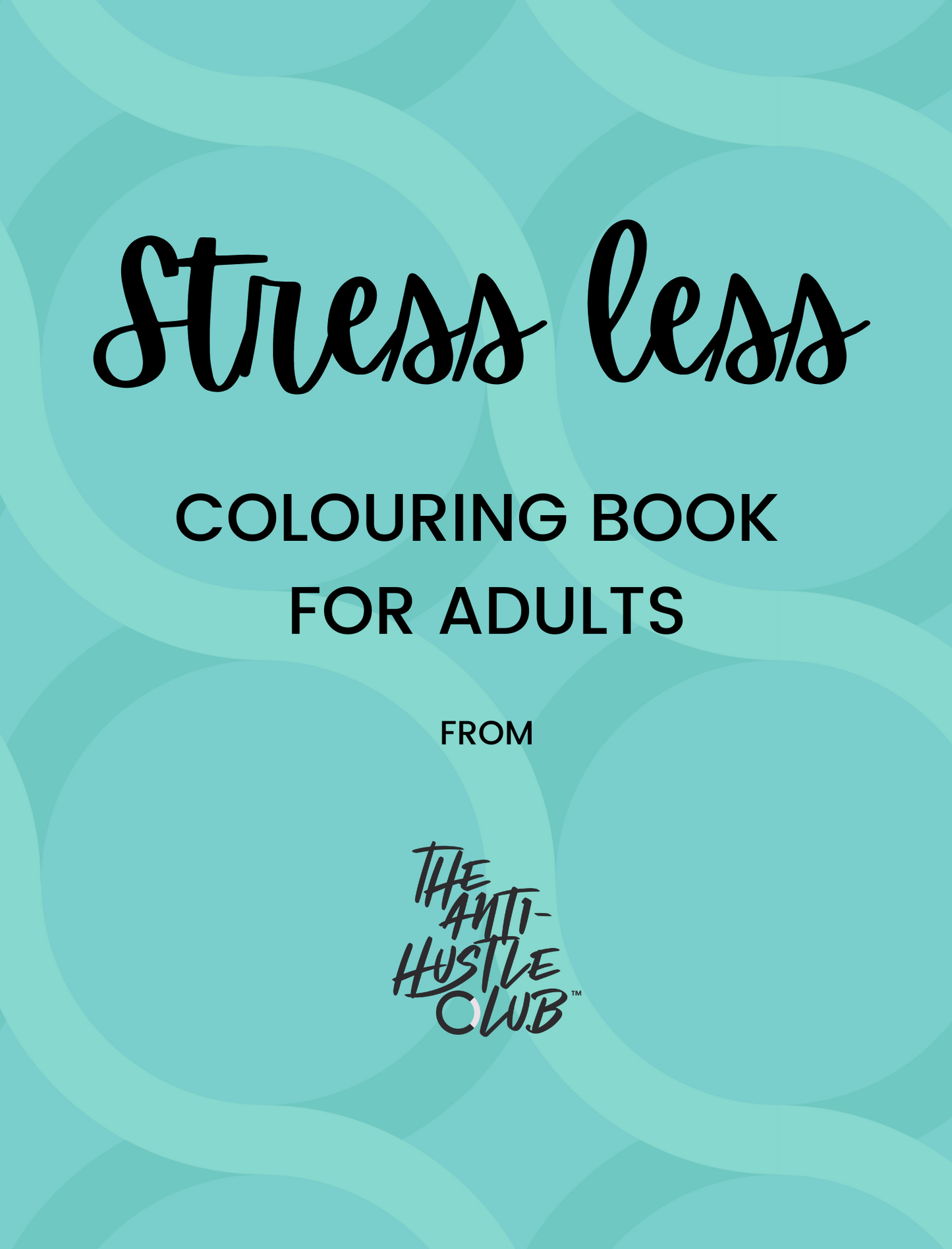 Stress Less Colouring book for Adults
